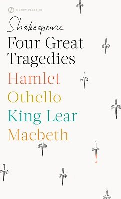 Four Great Tragedies: Hamlet; Macbeth; King Lear; Othello (Mass Market)