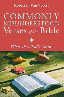 Commonly Misunderstood Verses of the Bible