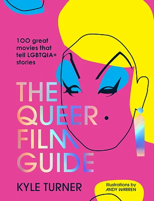 The Queer Film Guide: 100 great movies that tell LGBTQIA+ stories (Hardcover)