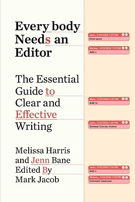 Everybody Needs an Editor: The Essential Guide to Clear and Effective Writing (Hardcover)