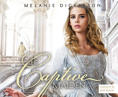 The Captive Maiden (Fairy Tale Romance #4) (Compact Disc)