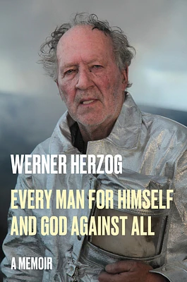 Every Man for Himself and God Against All: A Memoir (Hardcover)