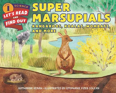 Super Marsupials: Kangaroos, Koalas, Wombats