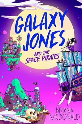 Galaxy Jones and the Space Pirates (Hardcover)