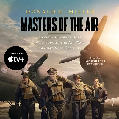 Masters of the Air: America's Bomber Boys Who Fought the Air War Against Nazi Germany (MP3 CD)