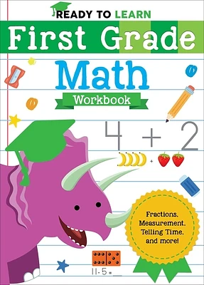 Ready to Learn: First Grade Math Workbook: Fractions, Measurement, Telling Time, and More! (Paperback)