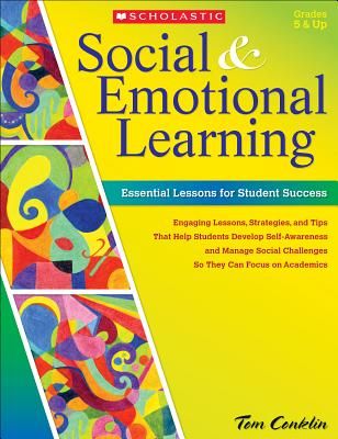 Social and Emotional Learning in Middle School: Essential Lessons for Student Success (Paperback)