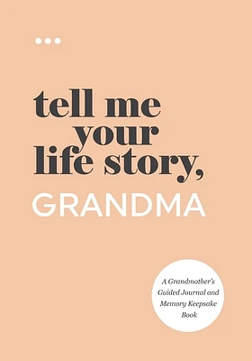 Tell Me Your Life Story, Grandma (Paperback)