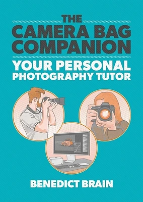 The Camera Bag Companion: Your Personal Photography Tutor (Paperback)