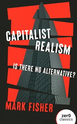 Capitalist Realism: Is There No Alternative? (Paperback)