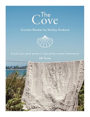 The Cove Crochet Blanket UK Terms: A pick your path pattern inspired by coastal adventures (Paperback)