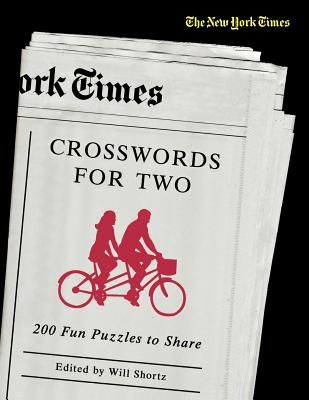 The New York Times Crosswords for Two: 200 Fun Puzzles to Share