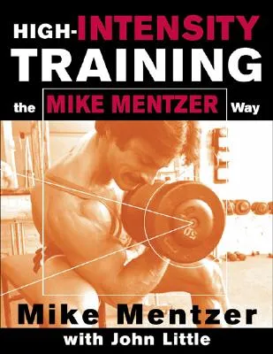 High-Intensity Training the Mike Mentzer Way (Paperback)