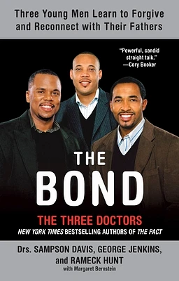 The Bond: Three Young Men Learn to Forgive and Reconnect with Their Fathers (Paperback)