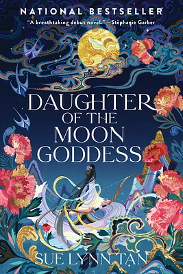 Daughter of the Moon Goddess: A Novel (Celestial Kingdom #1) (Hardcover)