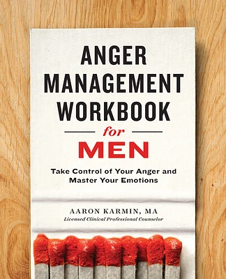 Anger Management Workbook for Men: Take Control of Your Anger and Master Your Emotions (Paperback)