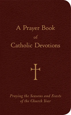 A Prayer Book of Catholic Devotions (Leather / fine binding)