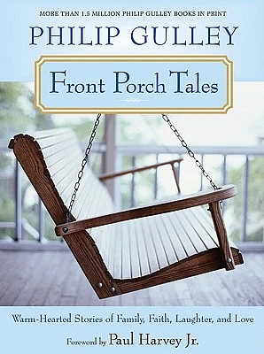 Front Porch Tales: Warm Hearted Stories of Family, Faith, Laughter and Love (Paperback)