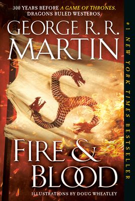 Fire & Blood: 300 Years Before A Game of Thrones (The Targaryen Dynasty: The House of the Dragon) (Paperback)