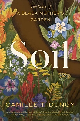 Soil: The Story of a Black Mother's Garden (Hardcover)