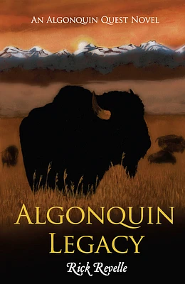 Algonquin Legacy: An Algonquin Quest Novel (Algonguin Quest Novel #4) (Paperback)