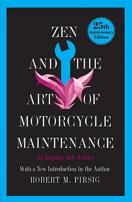 Zen and the Art of Motorcycle Maintenance: An Inquiry into Values (Hardcover)