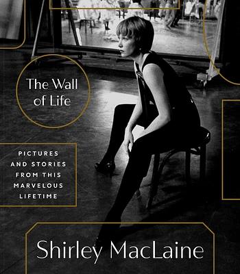 The Wall of Life: Pictures and Stories from This Marvelous Lifetime (Hardcover)