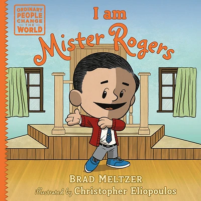 I am Mister Rogers (Ordinary People Change the World) (Hardcover)