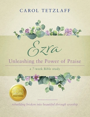 Ezra Unleashing the Power of Praise: A 7-week Bible study (Paperback)