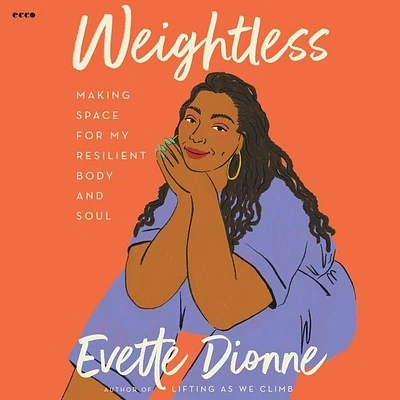 Weightless: Making Space for My Resilient Body and Soul (Compact Disc)