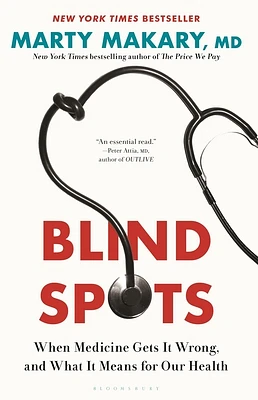 Blind Spots: When Medicine Gets It Wrong