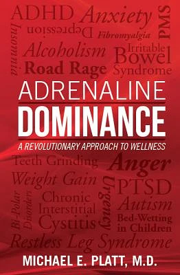 Adrenaline Dominance: A Revolutionary Approach to Wellness (Paperback)