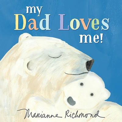 My Dad Loves Me! (Marianne Richmond) (Board book)