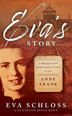 Eva's Story: A Holocaust Survivor's Tale by the Stepsister of Anne Frank (Paperback)