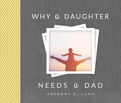 Why a Daughter Needs a Dad (Hardcover)