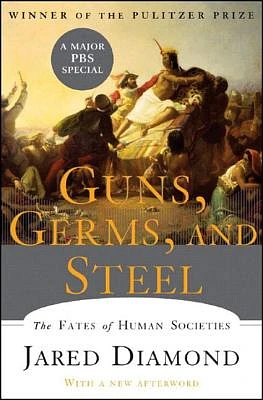 Guns, Germs, and Steel: The Fates of Human Societies (Hardcover)