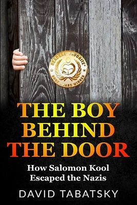 The Boy Behind The Door: How Salomon Kool Escaped the Nazis. Inspired by a True Story (Paperback)