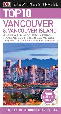 DK Eyewitness Top 10 Vancouver and Vancouver Island (Pocket Travel Guide) (Paperback)