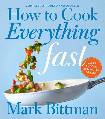 How To Cook Everything Fast Revised Edition: A Quick & Easy Cookbook (How to Cook Everything Series #6) (Hardcover)