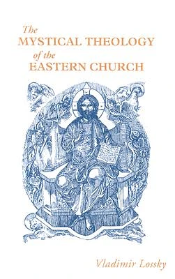 The Mystical Theology of the Eastern Church (Paperback)