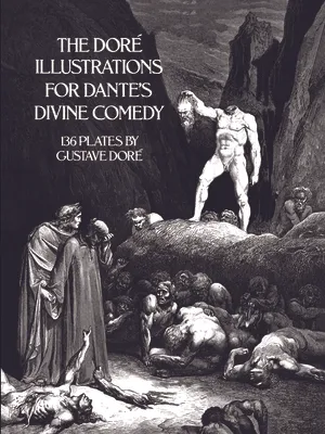 The Doré Illustrations for Dante's Divine Comedy: 136 Plates (Dover Fine Art) (Paperback)