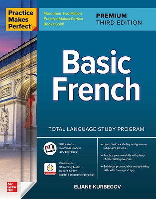 Practice Makes Perfect: Basic French, Premium Third Edition (Paperback)