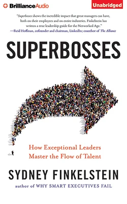 Superbosses: How Exceptional Leaders Master the Flow of Talent (Compact Disc)