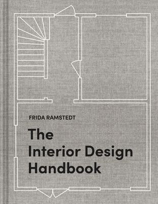 The Interior Design Handbook: Furnish, Decorate, and Style Your Space (Hardcover)