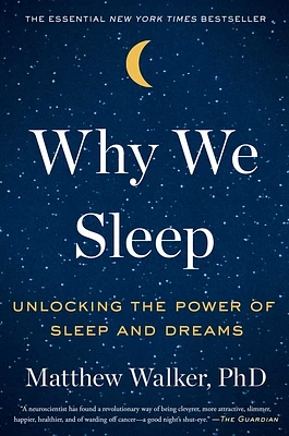 Why We Sleep: Unlocking the Power of Sleep and Dreams (Hardcover)