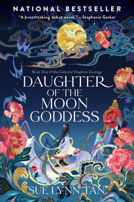 Daughter of the Moon Goddess: A Novel (Celestial Kingdom #1) (Paperback)