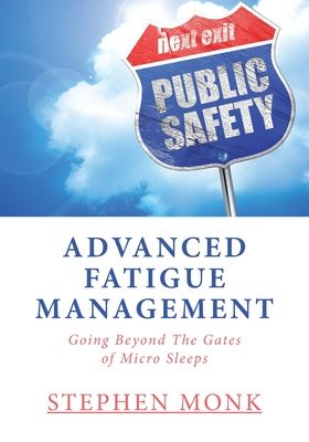 Advanced Fatigue Management: Going Beyond The Gates of Micro Sleeps