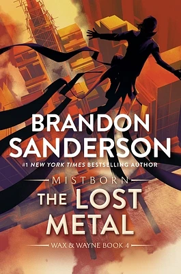 The Lost Metal: A Mistborn Novel (The Mistborn Saga #7) (Paperback)