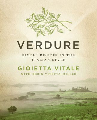 Verdure: Simple Recipes in the Italian Style