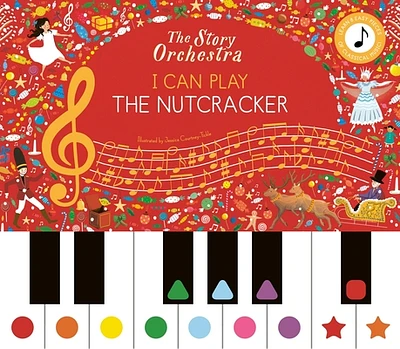 The Story Orchestra: I Can Play: The Nutcracker: Learn 8 easy pieces from the series! (Hardcover)